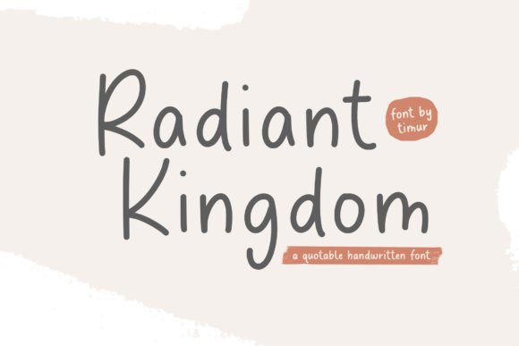 Discover Radiant Kingdom: A Quotable Handwritten Font for Artful Expression