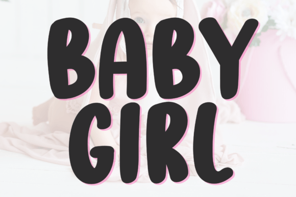 The Friendly Charm of the Baby Girl Font